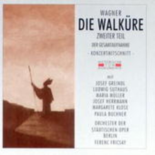 Ferenc Fricsay/Josef Greindl – Die Walküre - Zweiter Teil (GA 1951 aus Berlin)