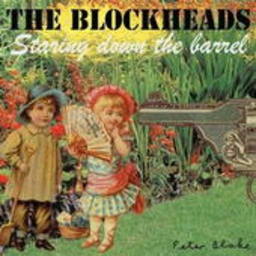 The Blockheads – Staring Down The Barrel