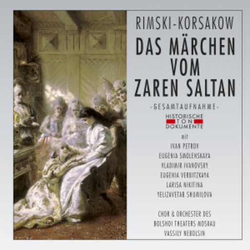 Vassily Nebolsin – Das Märchen vom Zaren Saltan (GA 1955 aus Moskau)