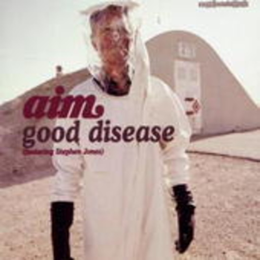 AIM – Good Disease (feat. Stephen Jones)