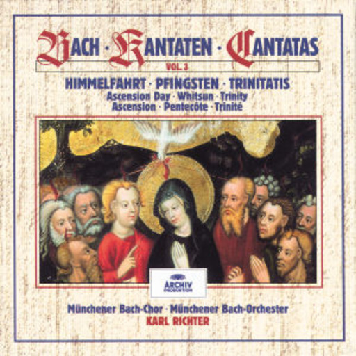 Karl Richter/Münchner Bach-Orchester/Münchner Bach-Chor – Kantaten Vol. 3 - Himmelfahrt/Pfingsten/Trinitatis