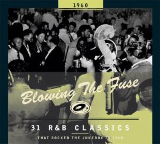Blowing The Fuse – R&B Classics 1960