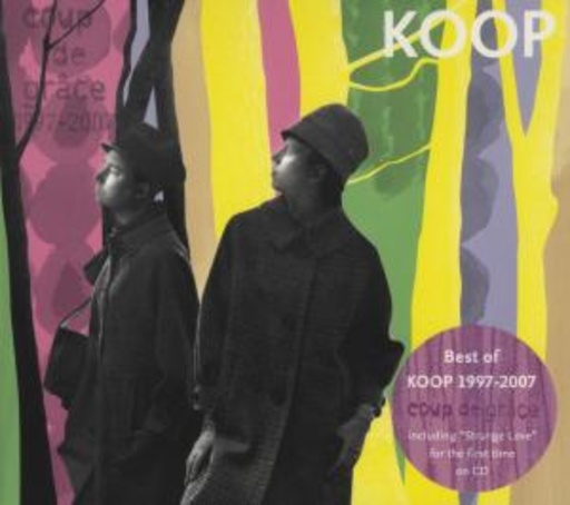 Koop – Coup De Grace (1997-2007)
