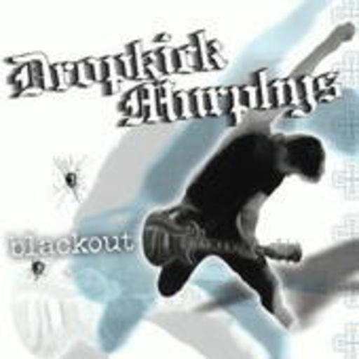 Dropkick Murphys – Blackout