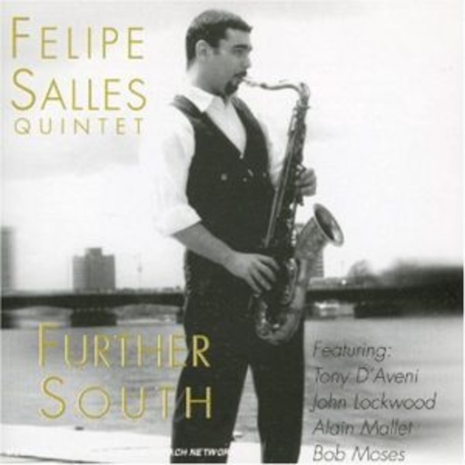 Felipe Salles Quartet – Further South