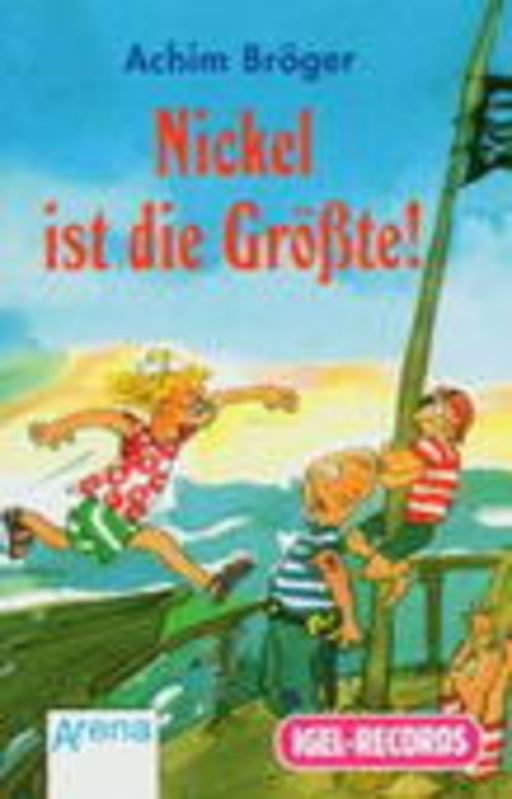 Achim Bröger – Nickel ist der Größte