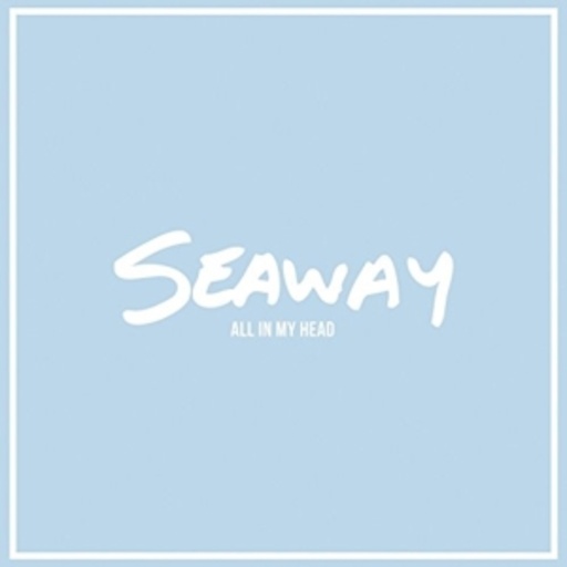 Seaway – All In My Head