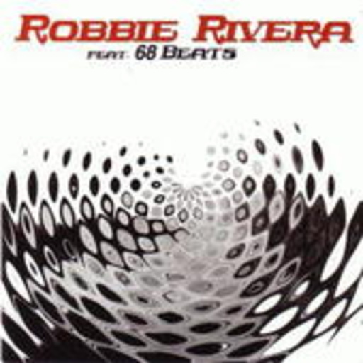 Robbie Rivera feat. 68 Beats – Robbie Rivera