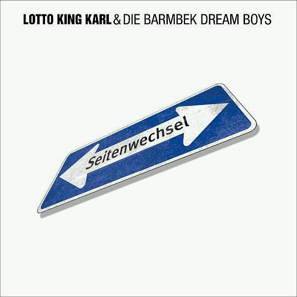Lotto King Karl & Die Barmbek Dream Boys – Seitenwechsel