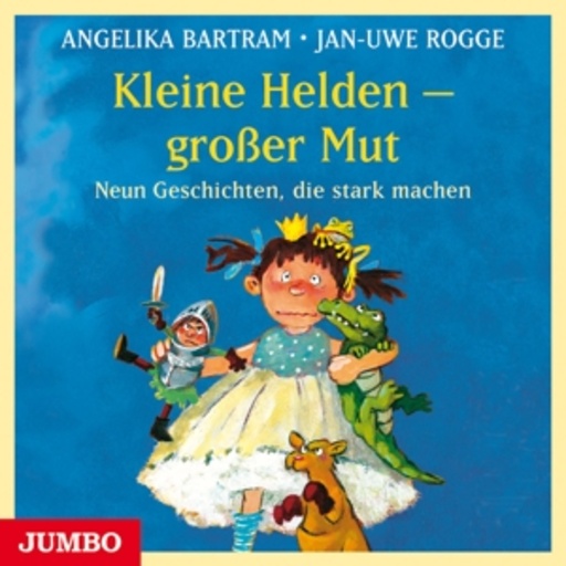 Angelika Bartram – Kleine Helden - Großer Mut