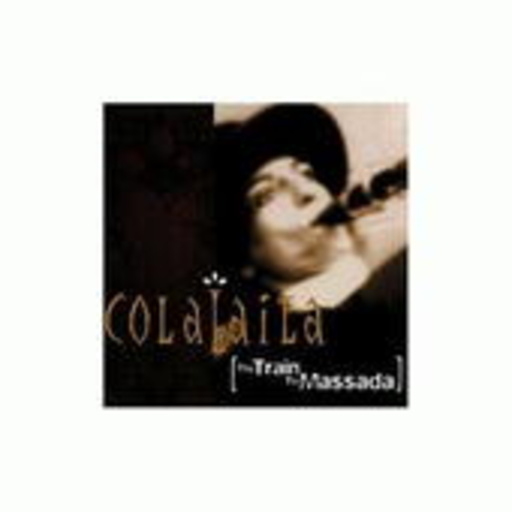Colalaila – Train To Massada
