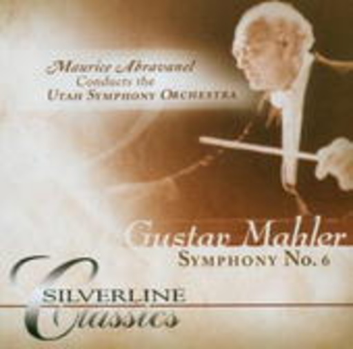 Maurice Abravanel/Utah Symphony Orchestra – Mahler's Symphony No. 6