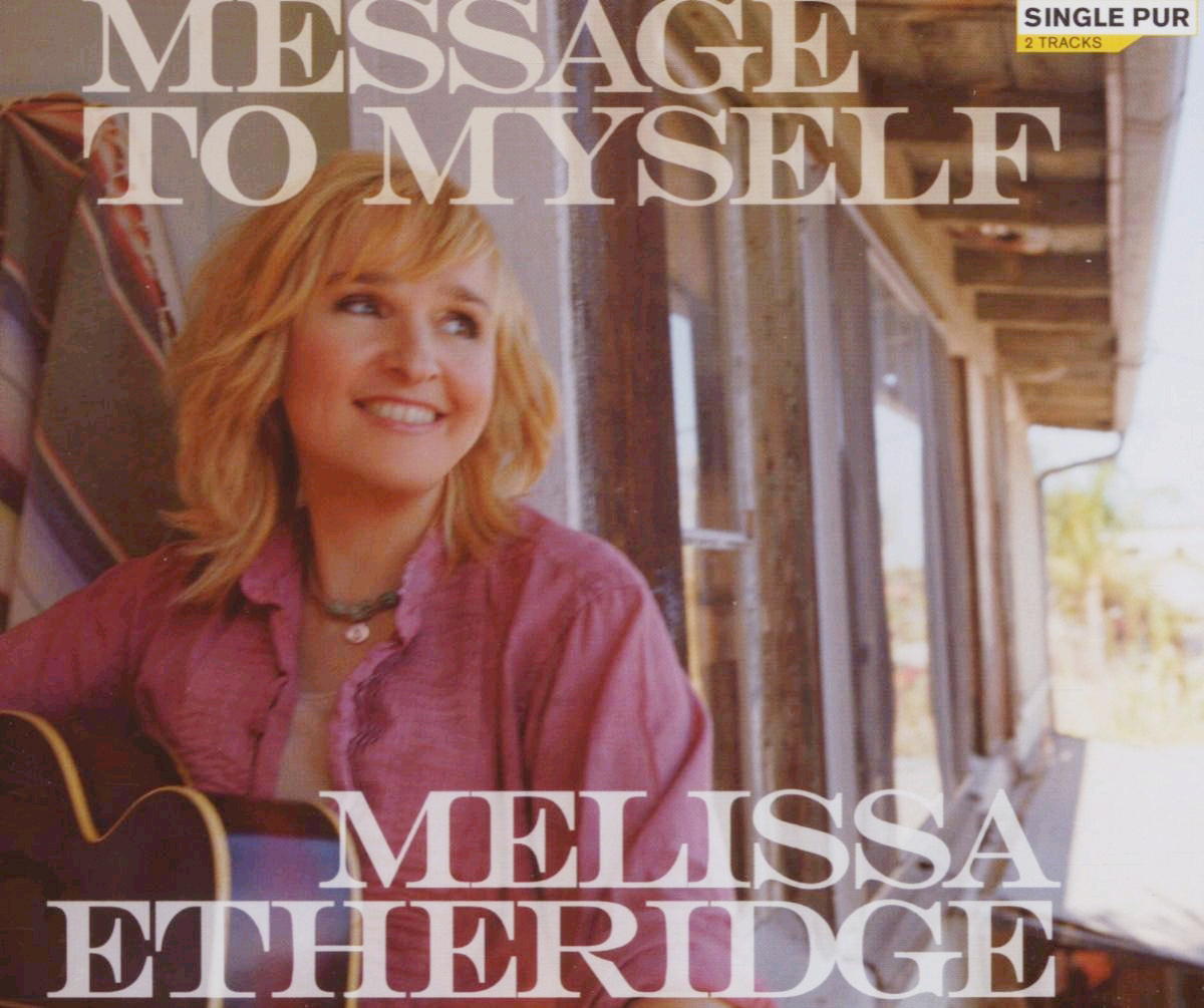 Melissa Etheridge – Message To Myself