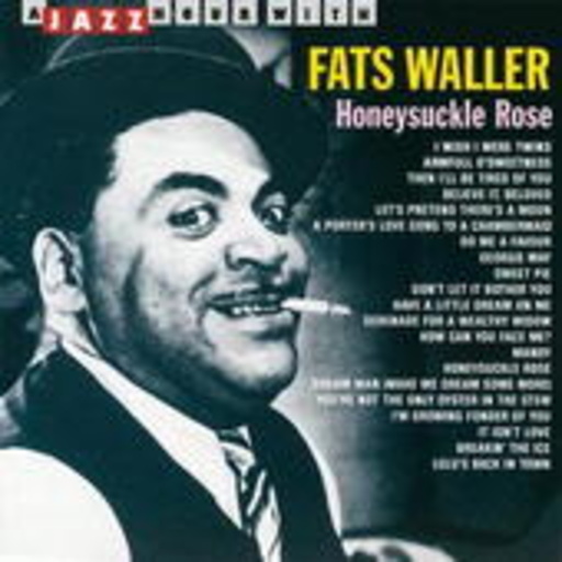 Fats Waller – Honeysuckle Rose