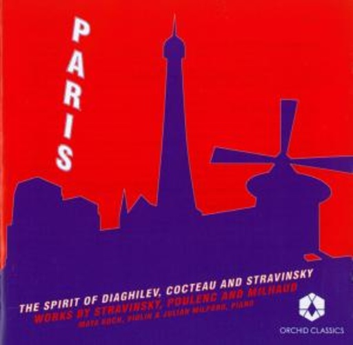 Maya Koch/Julian Milford – Paris - The Spirit Of Cocteau, Diaghilev And Stravinsky