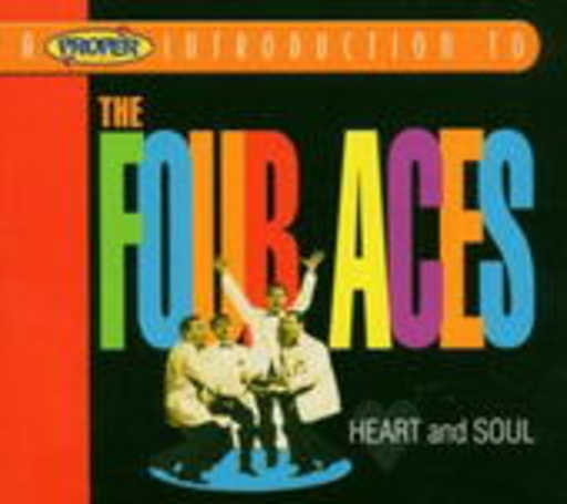 The Four Aces – Hear & Soul - A Proper Introduction To The Four Aces