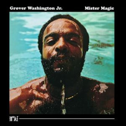 Grover Washington Jr. – Mister Magic