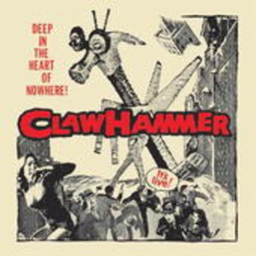 Claw Hammer – Deep In the Heart Of Nowhere