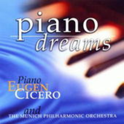 Eugen Cicero & The Munich Philharmonic Orchestra – Piano Dreams