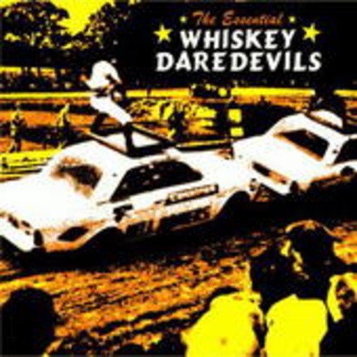 Whiskey Daredevils – The Essential Daredevils