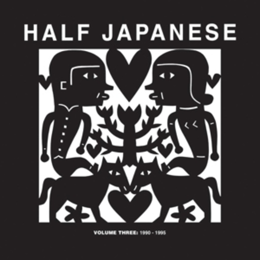Half Japanese – Volume Three: 1990-1995