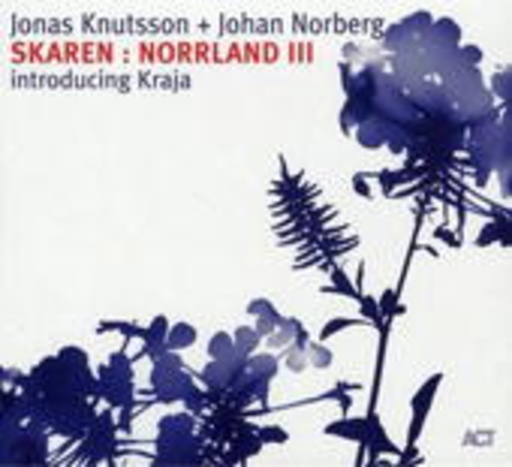 Jonas Knutsson & Johan Norberg – Norrland III