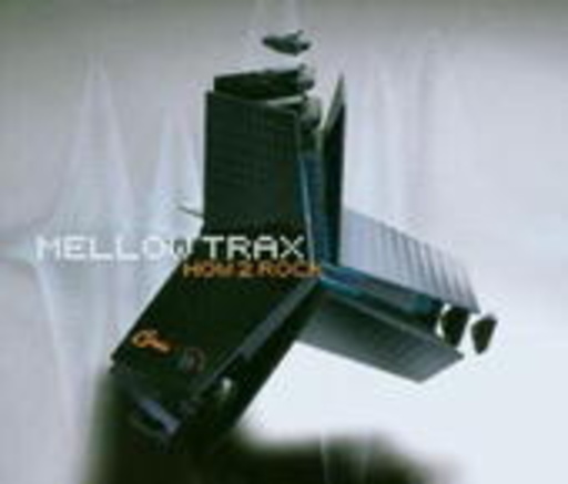 Mellow Trax – How 2 Rock