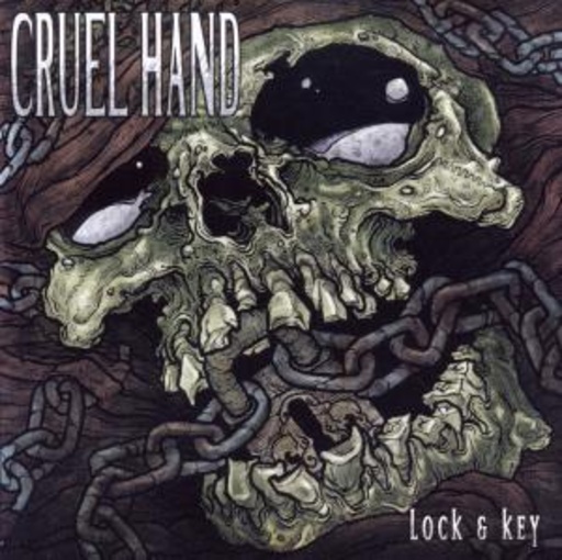 Cruel Hand – Lock & Key