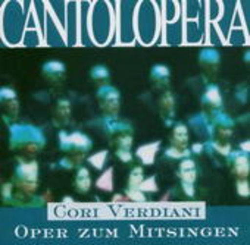 Compagnia D'Opera – Cantolopera-Cori Verdiani