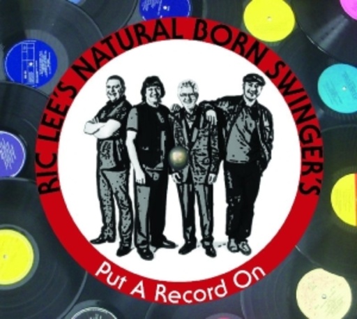 Ric Lee's Natural Born Swinger's – Put A Record On