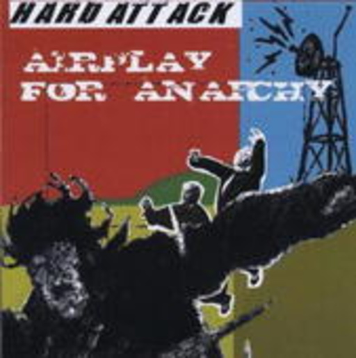 Hard Attack – Airplay For Anarchy