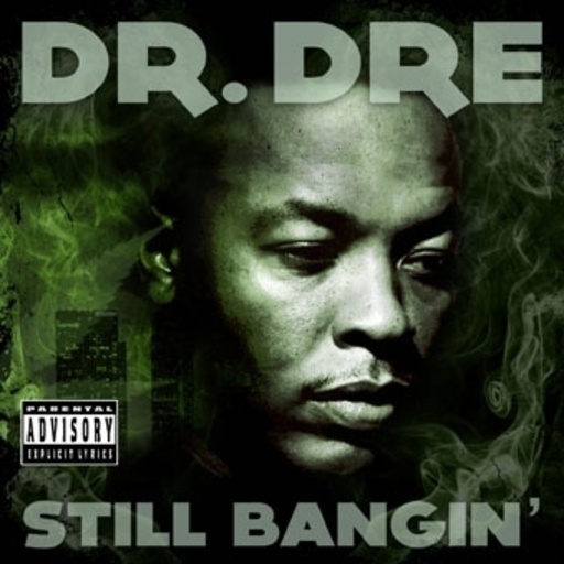 Dr. Dre – Still Bangin'