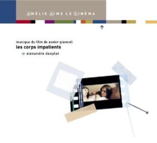 Alexandre Desplat – Les Corps Impatients