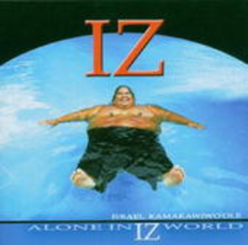 Israel Kamakawiwo'ole – Alone In Iz World