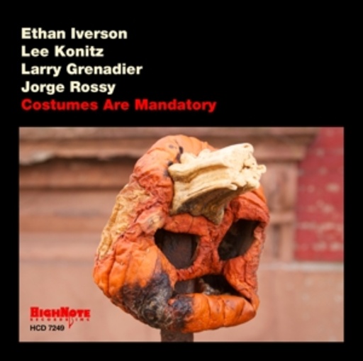 Ethan Iverson/Lee Konitz/Larry Grenadier/Jorge Rossy – Costumes Are Mandatory