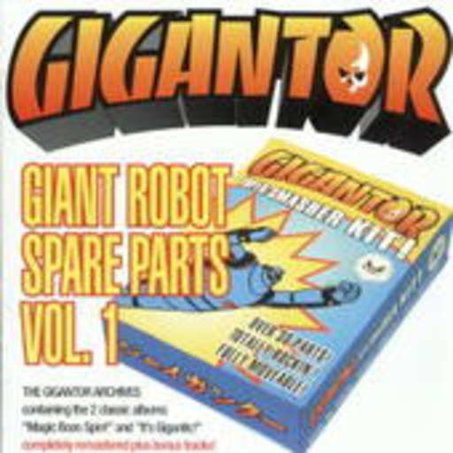 Gigantor – Giant Robot Spare Parts Vol. 1