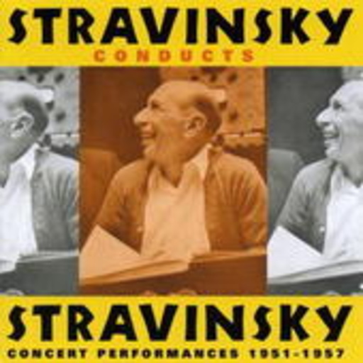 Igor Strawinsky – Stravinsky Conducts Stravinsky