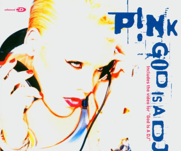 Pink – God Is A DJ