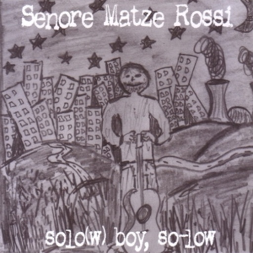 Senore Matze Rossi – Solo(W) Boy - So Low