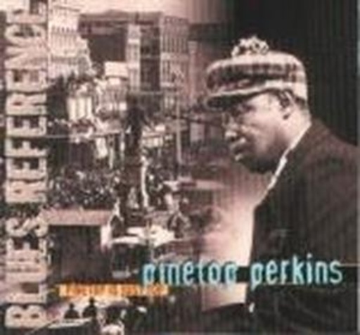 Pinetop Perkins – Pinetop Is Just Top