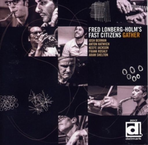 Fred Lonberg-Holm & The Fast Citizens – Gather