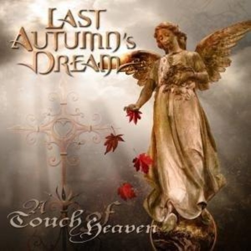 Last Autumn's Dream – A Touch Of Heaven