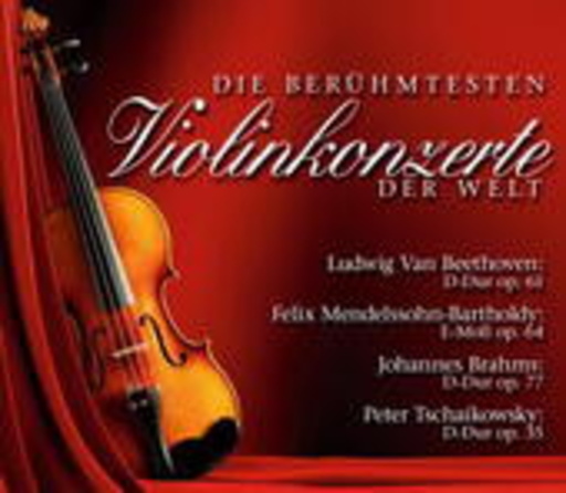 Diverse – Die Berühmtesten Violinkonzerte der Welt