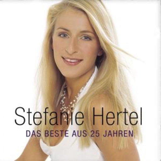 Stefanie Hertel – Das Beste aus 25 Jahren
