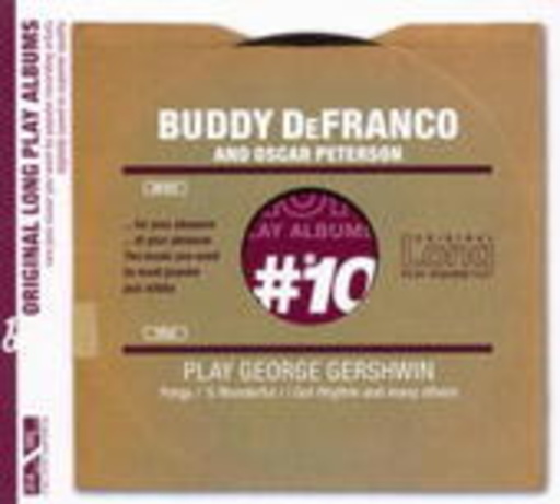 Buddy DeFranco And Oscar Peterson – ... Play George Gershwin