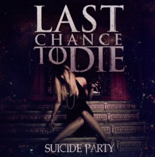 Last Chance To Die – Suicide Party
