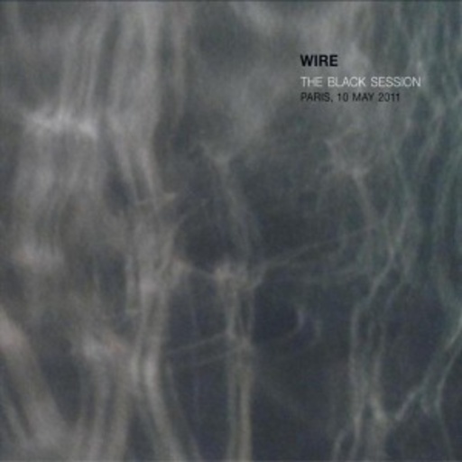 Wire – The Black Session: Paris 10.05.2011