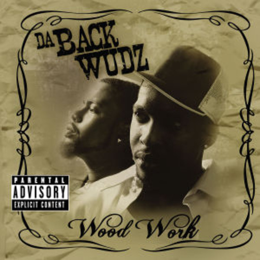 Da Backwudz – Wood Work