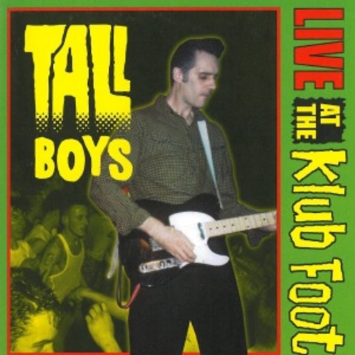 The Tall Boys – Live At The Klub Foot