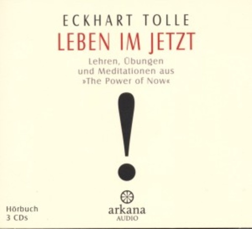 Eckhart Tolle – Leben im Jetzt